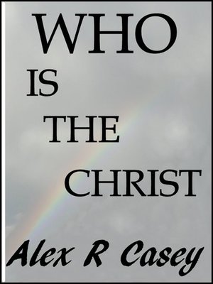 cover image of Who is the Christ
